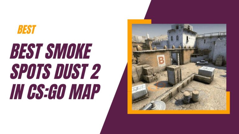 Top 6 Best Smoke Spots Dust 2 in CS:GO Map [2023]