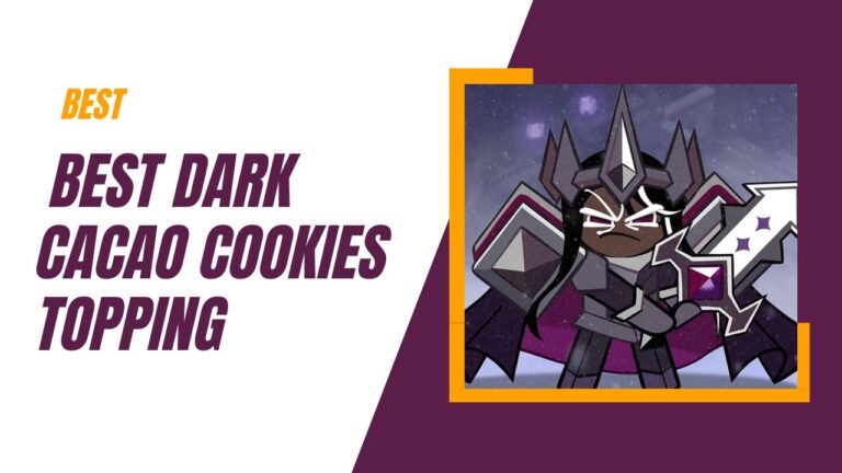 Top 5 Best Dark Cacao Cookie Topping in Run Kingdom [2023]