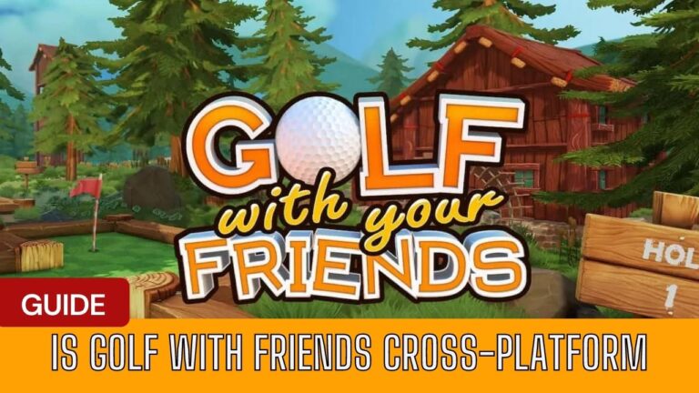 Is Golf with Friends Cross-Platform in 2023? [PC, PS4, PS5]