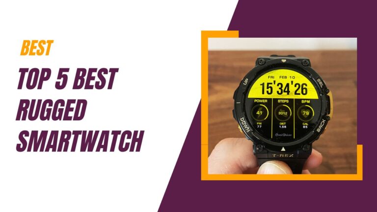 Top 5 Best Rugged Smartwatch in 2023 [Buying Review 2023]