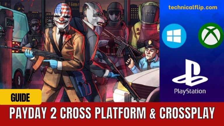 Is Payday 2 Cross Platform & Crossplay Best Guide [2023]