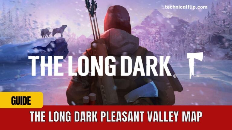 The Long Dark Pleasant Valley Map with Regions Guide [2023] 